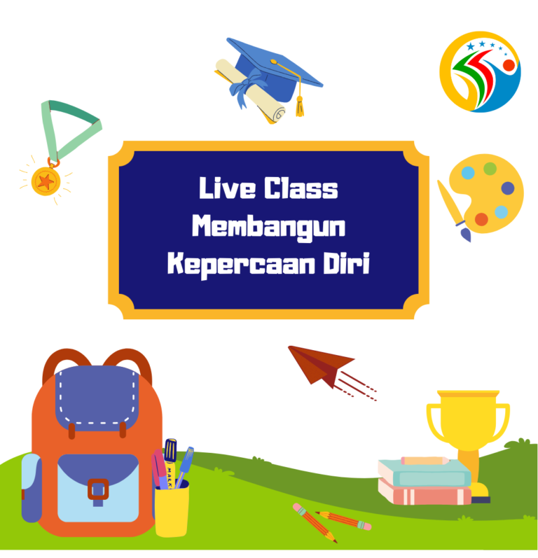 Live Class Membangun Kepercayaan Diri